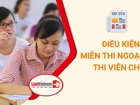 Điều kiện miễn thi ngoại ngữ, tin học khi thi viên chức theo Nghị định 259/2026/NĐ-CP